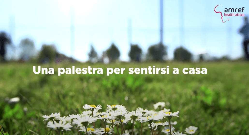 da Amref “Una palestra per sentirsi a casa”