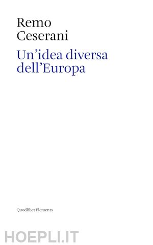 Remo Ceserani – Un’idea diversa dell’Europa